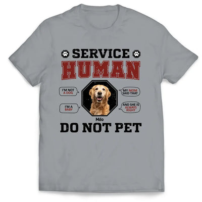 Service Human Do Not Pet - Personalized T-Shirt, Gift For Dog Mom, Dog Lover