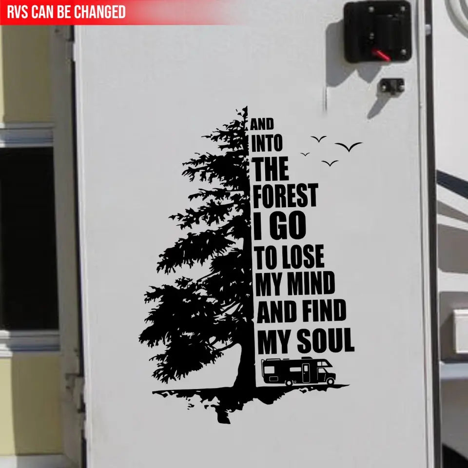 Into The Forest I Go To Lose My Mind And Find my Soul - Personalized Camping Decal, Camping Lovers
