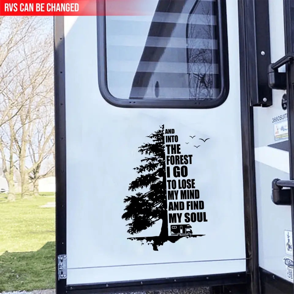 Into The Forest I Go To Lose My Mind And Find my Soul - Personalized Camping Decal, Camping Lovers