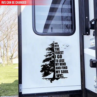 Into The Forest I Go To Lose My Mind And Find my Soul - Personalized Camping Decal, Camping Lovers