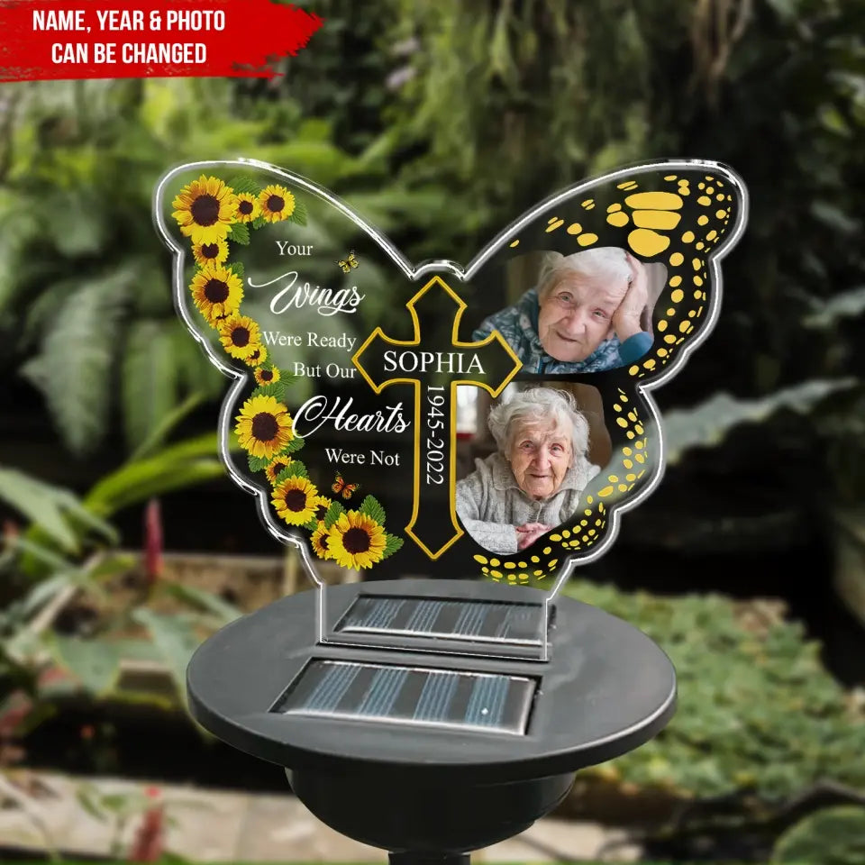 Your Wings Were Ready But Our Hearts Were Not - Personalized Solar Light, Memorial Gift