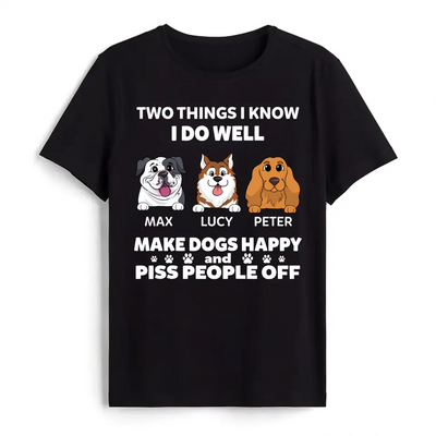 Two Things I Know I Do Well - Personalized T-Shirt, Gift For Dog Lovers