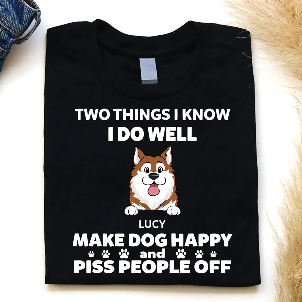 Two Things I Know I Do Well - Personalized T-Shirt, Gift For Dog Lovers