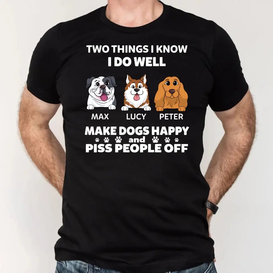 Two Things I Know I Do Well - Personalized T-Shirt, Gift For Dog Lovers