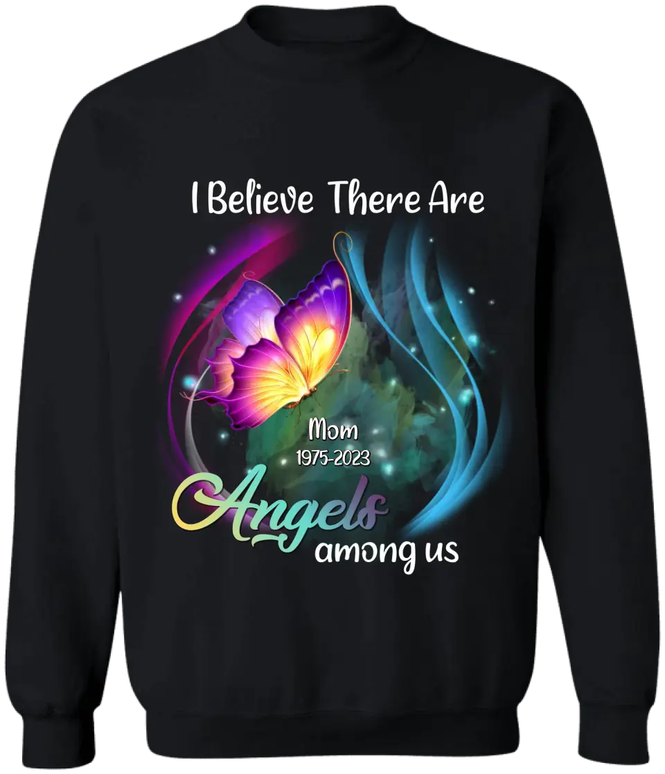 I Believe There Are Angels Among Us - Personalized Memorial T-Shirt, Remembrance Shirts