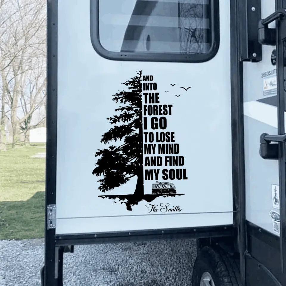 Into The Forest I Go To Lose My Mind And Find my Soul - Personalized Camping Decal, Camping Lovers