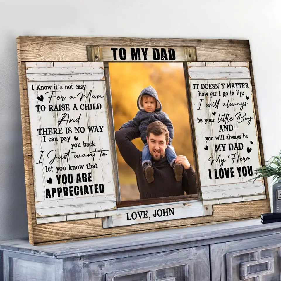 To My Dad I Know It’s Not Easy For A Man To Raise A Child - Personalized Canvas, Gift For Father's Day