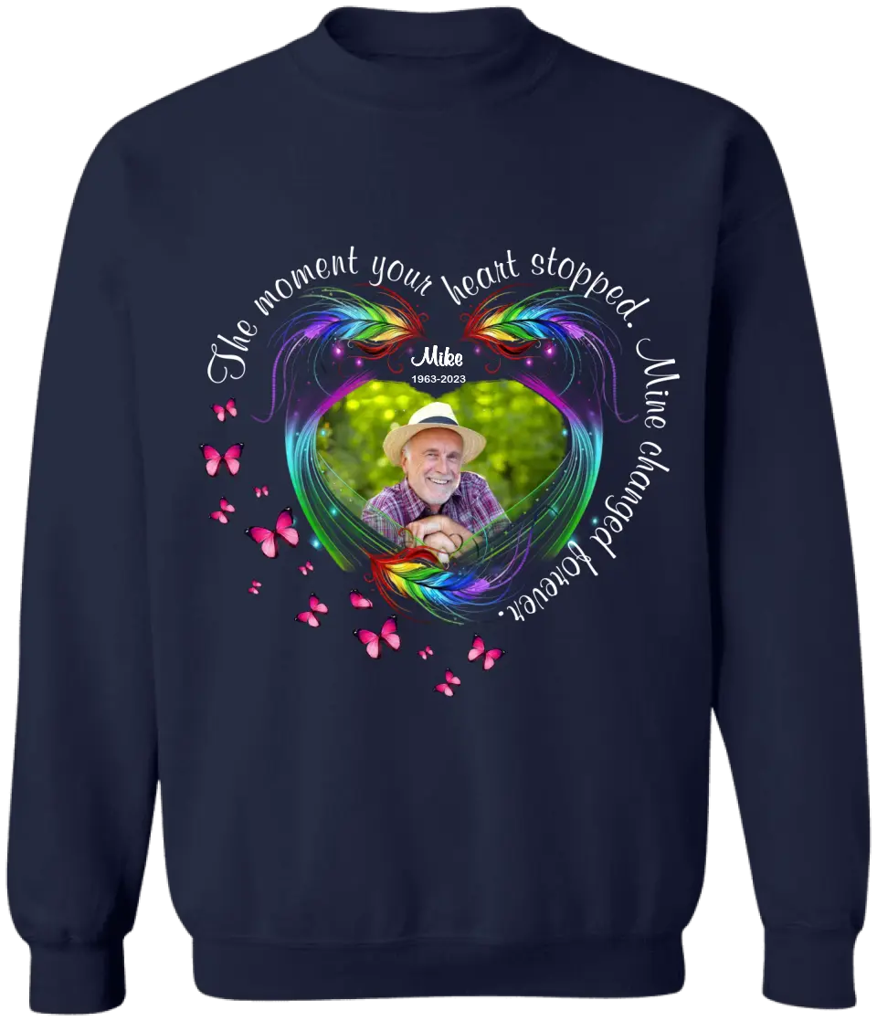 The Moment Your Heart Stopped Mine Changed Forever Butterfly Feather - Personalized T-shirt, Memorial Sympathy Gifts