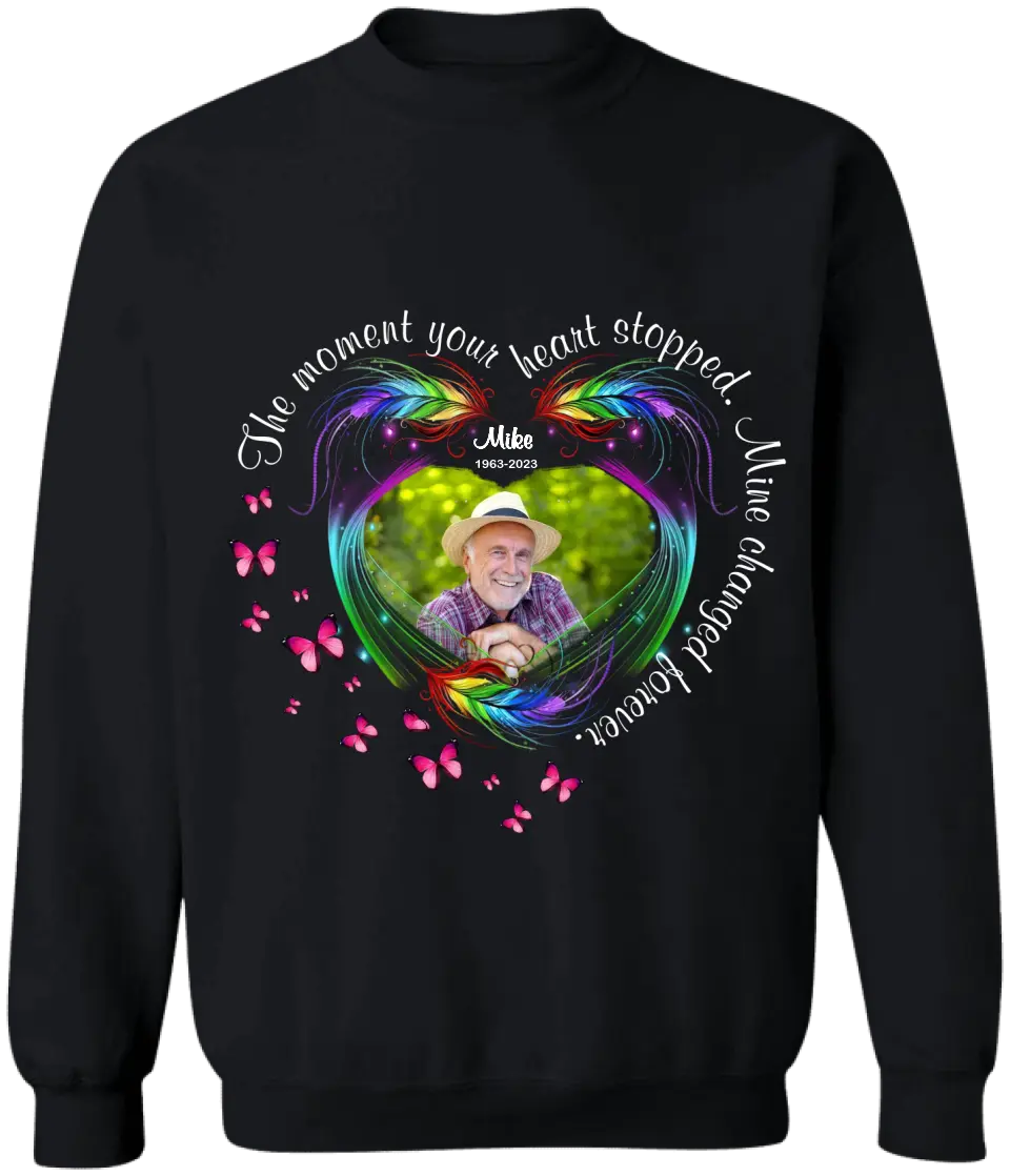 The Moment Your Heart Stopped Mine Changed Forever Butterfly Feather - Personalized T-shirt, Memorial Sympathy Gifts