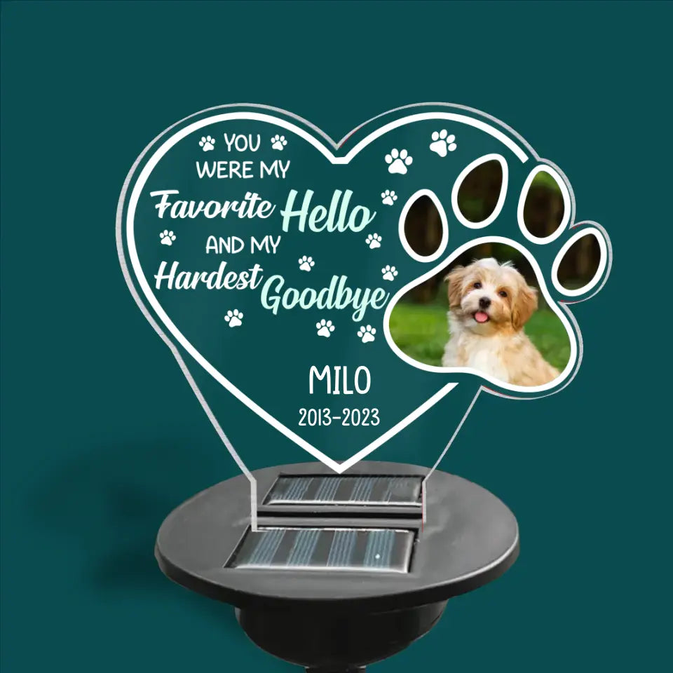 You Were My Favorite Hello And My Hardest Goodbye - Personalized Solar Light, Pet Loss Gift