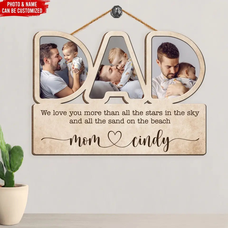 We Love You More Than All The Stars In The Sky And All The Sand On The Beach - Personalized Wood Sign, Gift For Father's