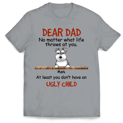 No Matter What Life Throws At You - Personalized T-Shirt, Gift For Dog Mom, Dog Dad
