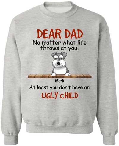 No Matter What Life Throws At You - Personalized T-Shirt, Gift For Dog Mom, Dog Dad
