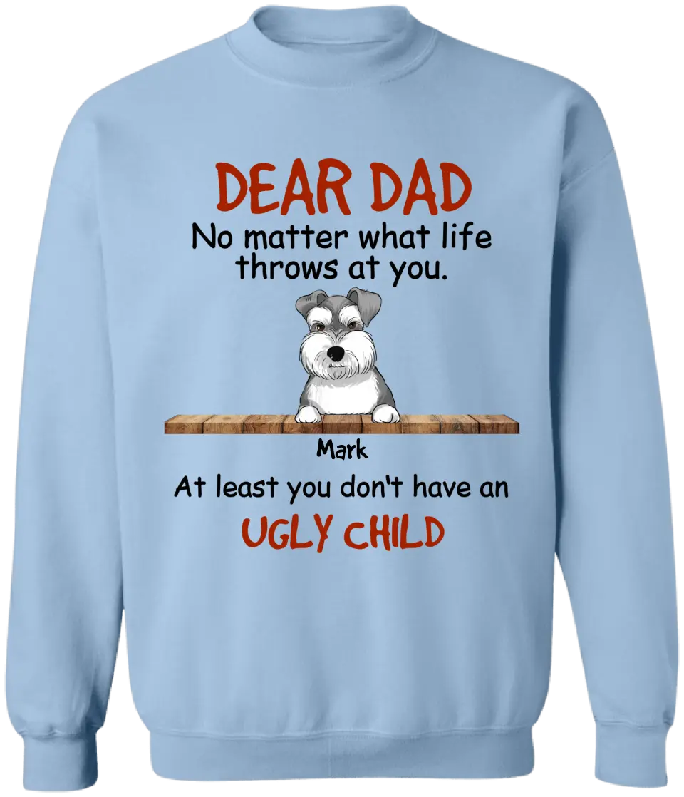 No Matter What Life Throws At You - Personalized T-Shirt, Gift For Dog Mom, Dog Dad