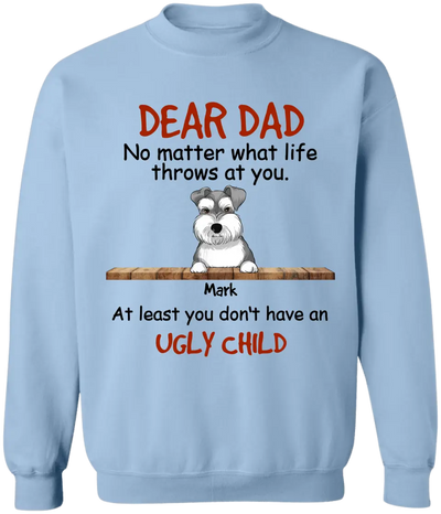 No Matter What Life Throws At You - Personalized T-Shirt, Gift For Dog Mom, Dog Dad