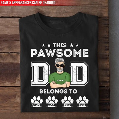 This Pawsome Dad Belongs To - Personalized T-shirt, Fathers Day Gift for Dog Dad, Dog Lovers