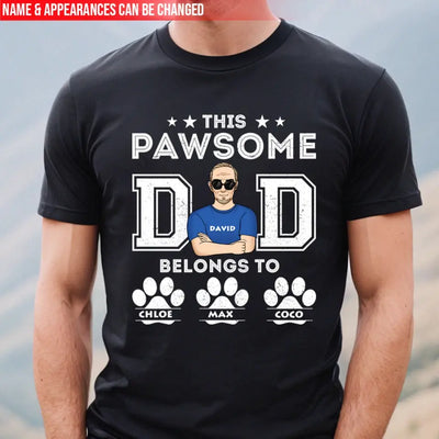 This Pawsome Dad Belongs To - Personalized T-shirt, Fathers Day Gift for Dog Dad, Dog Lovers