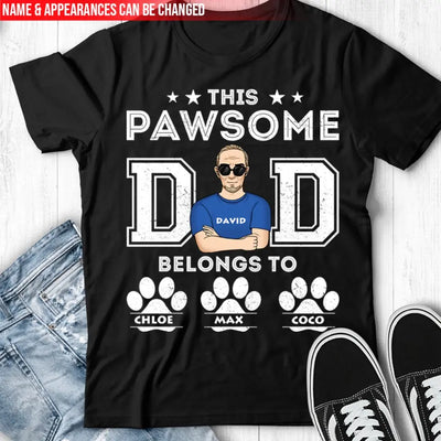 This Pawsome Dad Belongs To - Personalized T-shirt, Fathers Day Gift for Dog Dad, Dog Lovers