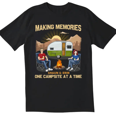 Making Memories One Campsite At A Time - Personalized T-Shirt, Gift For Camping Couple