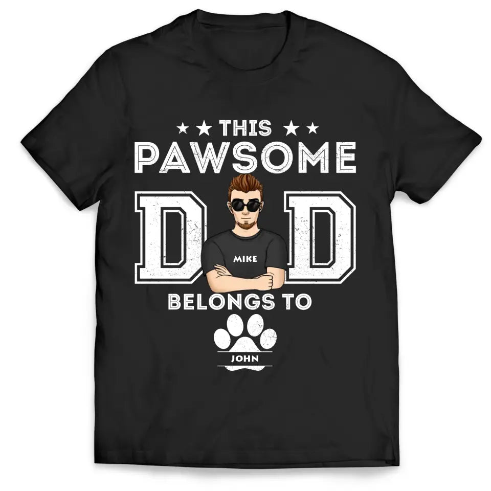 This Pawsome Dad Belongs To - Personalized T-shirt, Fathers Day Gift for Dog Dad, Dog Lovers