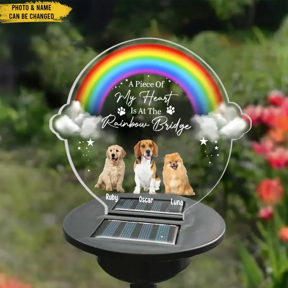 A Piece Of Our Heart Is At The Rainbow Bridge - Personalized Solar Light, Gift For Dog Lover