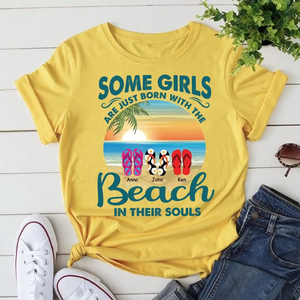Some Girls Are Just Born With The Beach In Their Souls - Personalized T-Shirt, Summer Gift For Girls