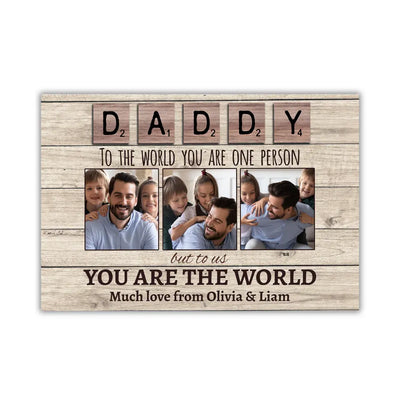 Daddy You Are The World - Personalized Canvas, Happy Father's Day Gift