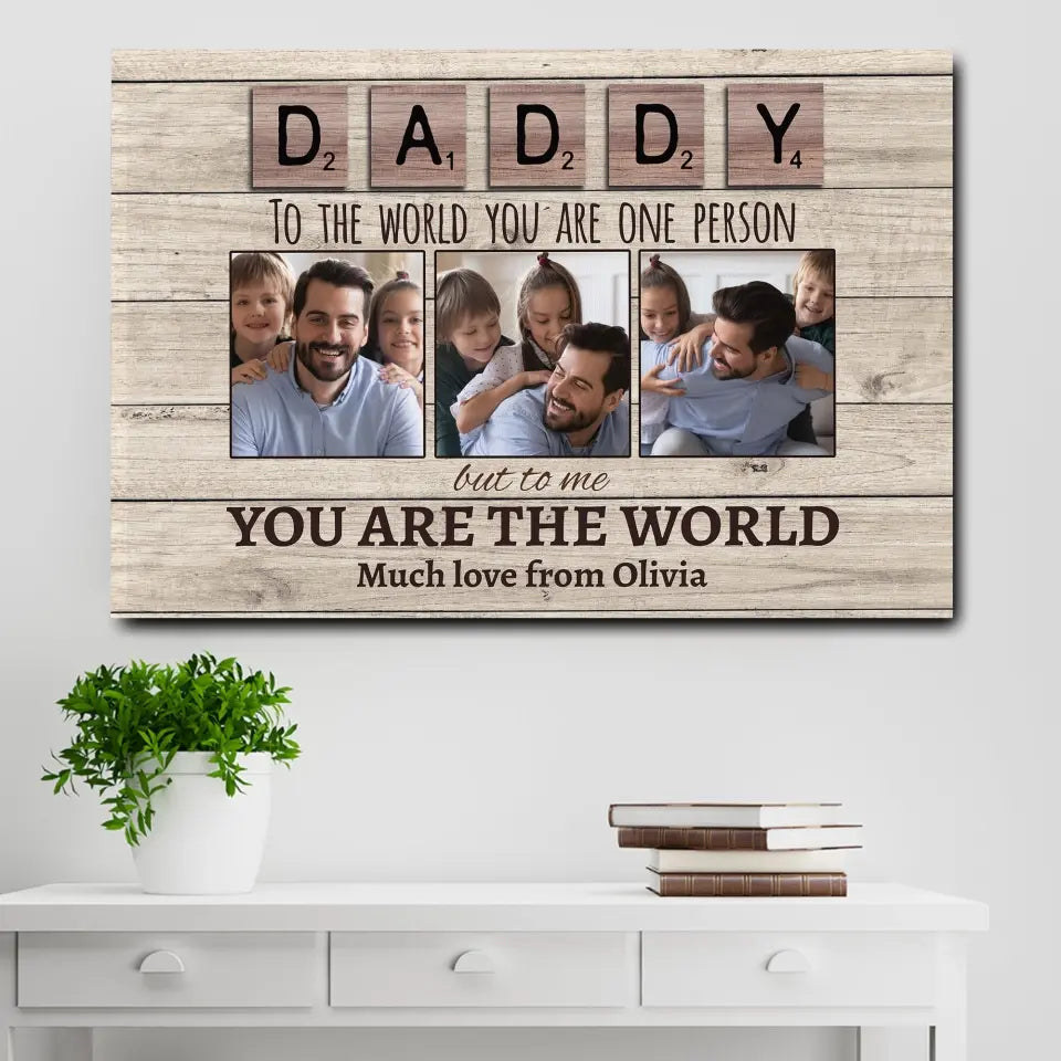 Daddy You Are The World - Personalized Canvas, Happy Father's Day Gift