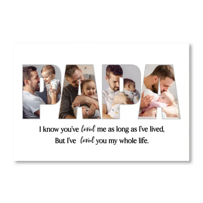 I Know You've Loved Me As Long As I Lived - Personalized Canvas, Gift For Dad, Happy Father's Day