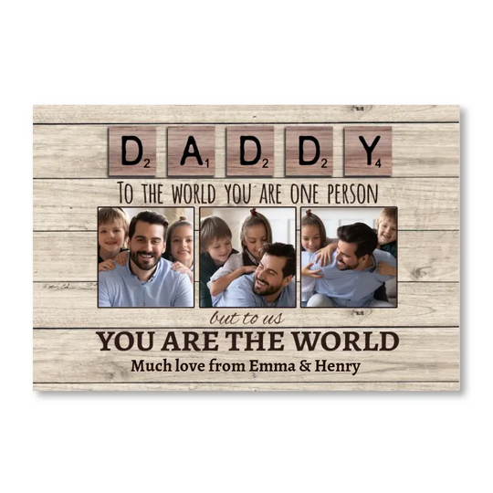 Daddy You Are The World - Personalized Canvas, Happy Father's Day Gift