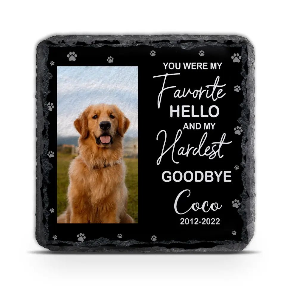 My Favorite Hello And My Hardest Goodbye - Personalized Memorial Stone, Pet Grave Marker, Loss of Dog Memorial Gift