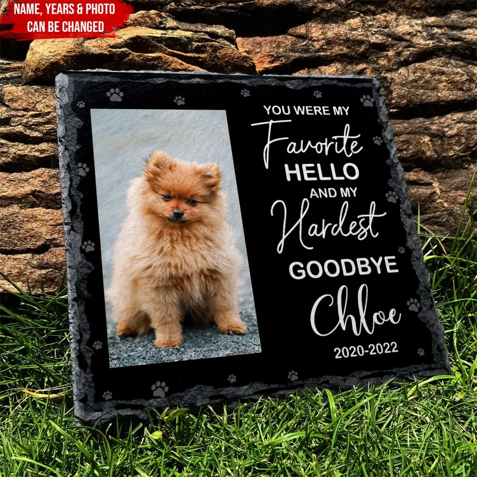 My Favorite Hello And My Hardest Goodbye - Personalized Memorial Stone, Pet Grave Marker, Loss of Dog Memorial Gift