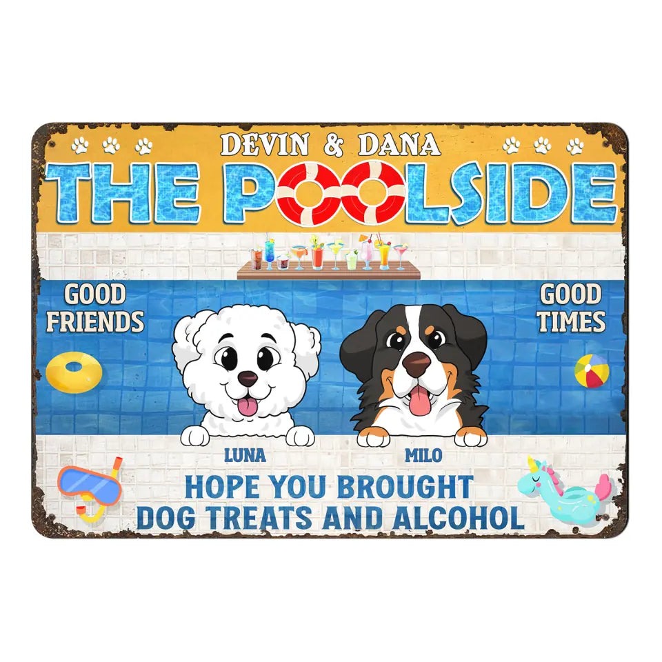 Hope You Brought Dog Treats And Alcohol - Personalized Metal Sign, Summer Dog Lovers