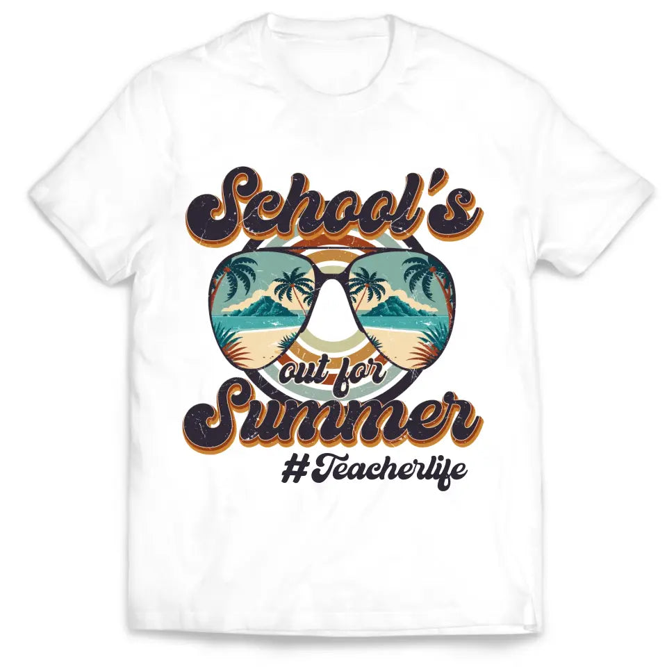 School's Out For Summer Sunglasses With Palms Teacher Life - Personalized T-shirt, Gifts For Teacher In Summer Vacation
