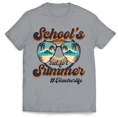 School's Out For Summer Sunglasses With Palms Teacher Life - Personalized T-shirt, Gifts For Teacher In Summer Vacation