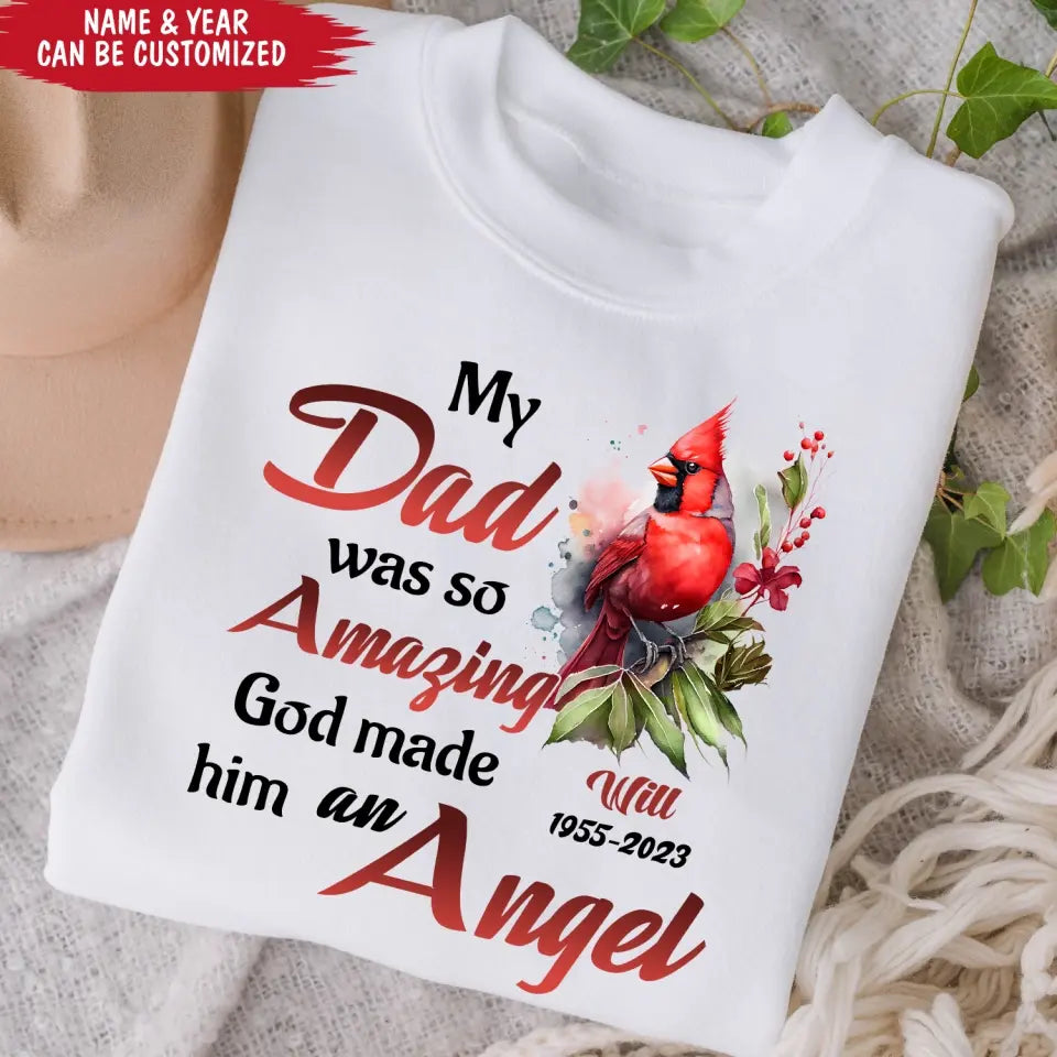 My Dad Was So Amazing God Made Him An Angel - Personalized T-Shirt, Memorial Dad Gift