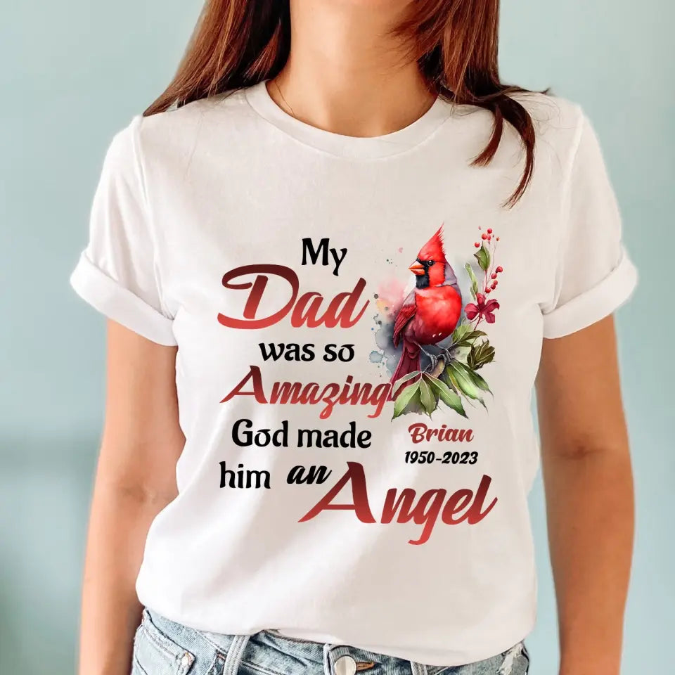 My Dad Was So Amazing God Made Him An Angel - Personalized T-Shirt, Memorial Dad Gift