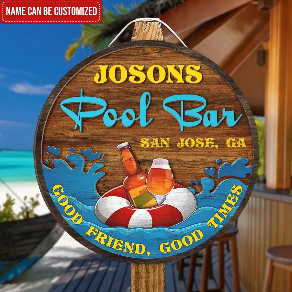 Pool Bar Good Friend Good Times - Personalized Pool Wood Sign, Poolside Decor, Outdoor Pool Sign, Summer Gifts