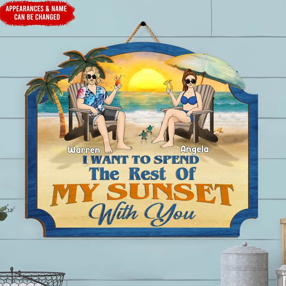 I Want To Spend The Rest Of My Sunset With You - Personalized Wood Sign, Gift for Beach Lover