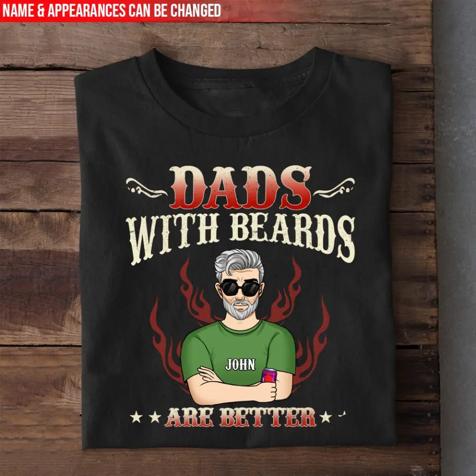 Dads With Beards Are Better - Personalized T-Shirt, Gift For Father's Day