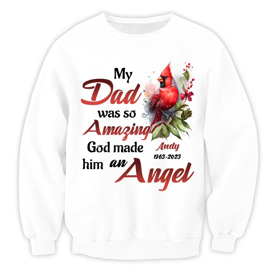 My Dad Was So Amazing God Made Him An Angel - Personalized T-Shirt, Memorial Dad Gift
