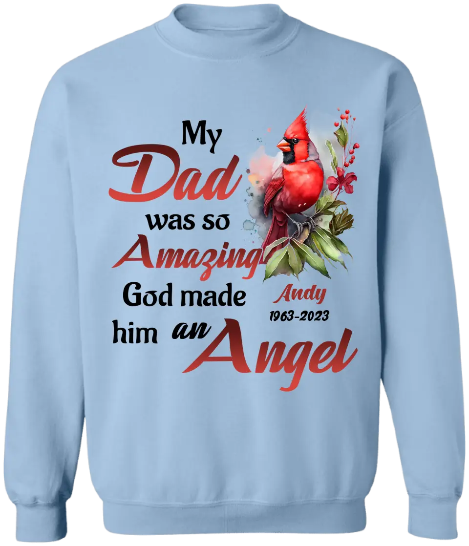 My Dad Was So Amazing God Made Him An Angel - Personalized T-Shirt, Memorial Dad Gift
