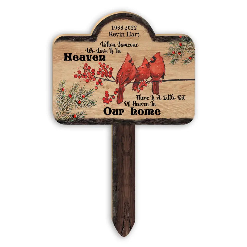 When Someone We Love Is In Heaven There Is A Little Bit Of Heaven In Our Home - Personalized Plaque Stake