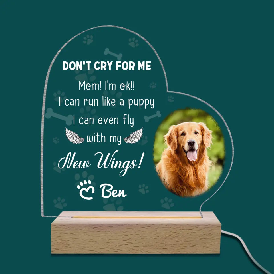 Don't Cry For Me Mom - Personalized Acrylic Night Light, Sympathy Gift For Loss of Pet