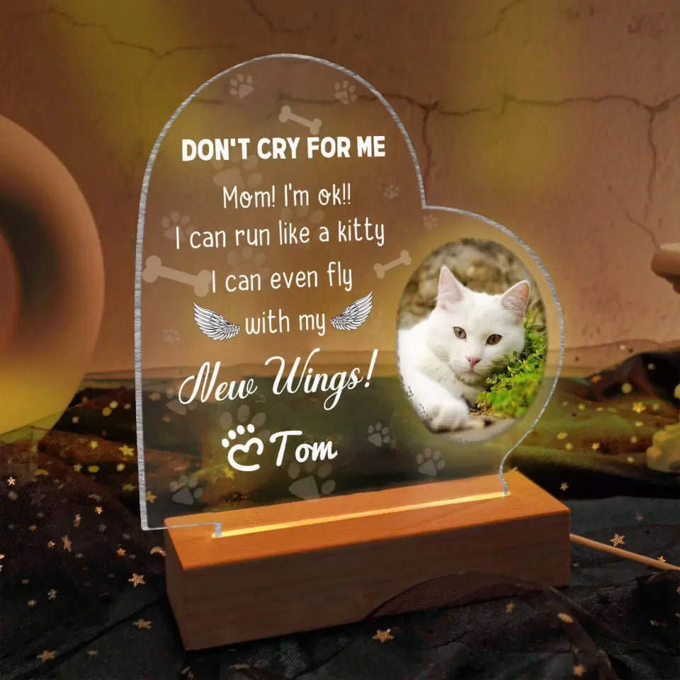 Don't Cry For Me Mom - Personalized Acrylic Night Light, Sympathy Gift For Loss of Pet