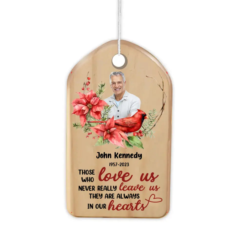 Those Who Love Us Never Really Leave Us They Are Always In Our Hearts - Personalized Wind Chimes