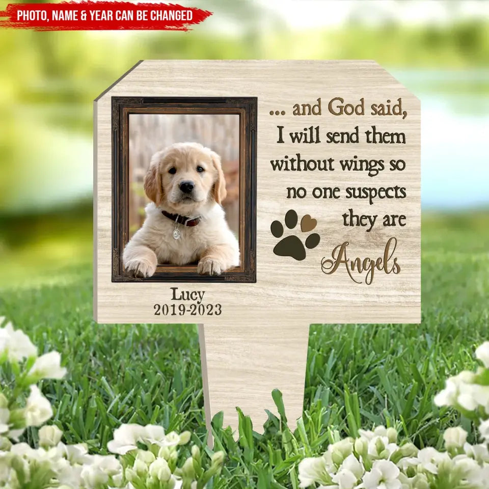 And God Said I Will Send Them Without Wings - Personalized Plaque Stake, Pet Loss Gift