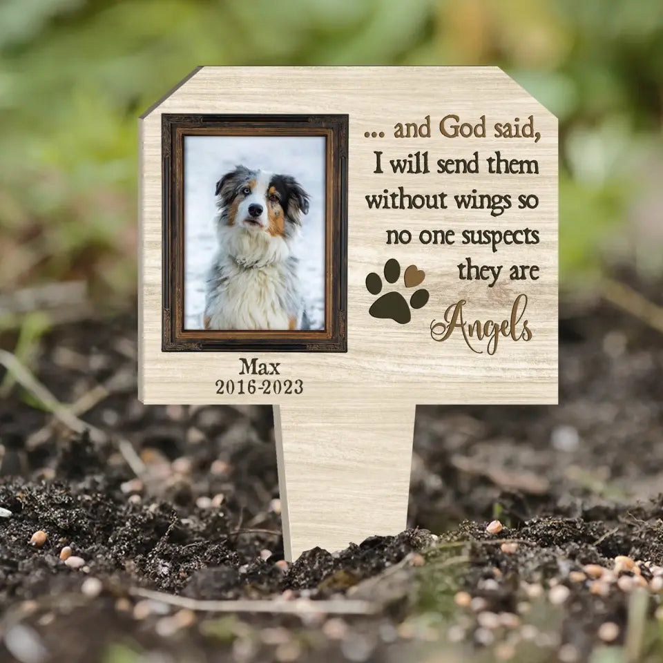 And God Said I Will Send Them Without Wings - Personalized Plaque Stake, Pet Loss Gift
