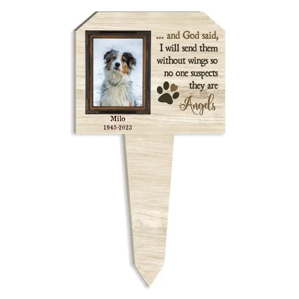 And God Said I Will Send Them Without Wings - Personalized Plaque Stake, Pet Loss Gift