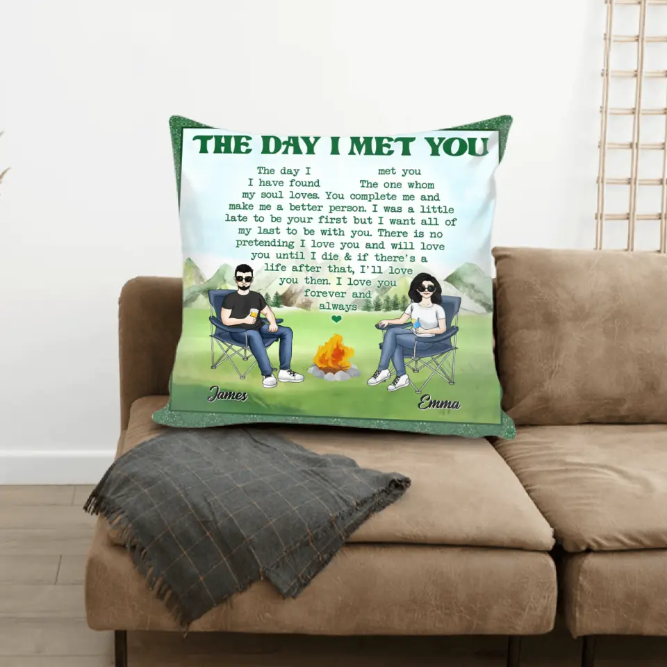 Personalized The Day I Met You Pillow - Personalized Pillow (Insert Included) - Camping Gift - Happy Campers - Gift For Camping Lovers